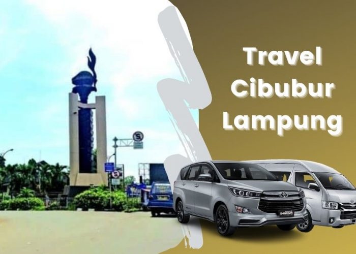 Jasa Travel Cibubur Lampung Solusi Perjalanan Anda