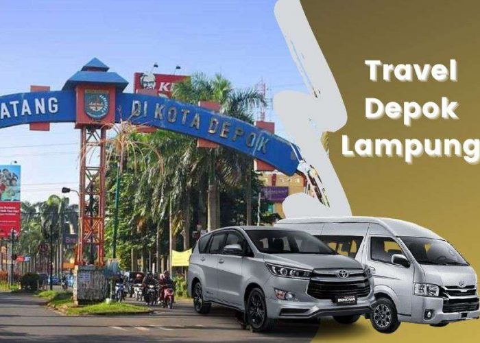 Jasa Travel Depok Lampung Aman dan Terpercaya