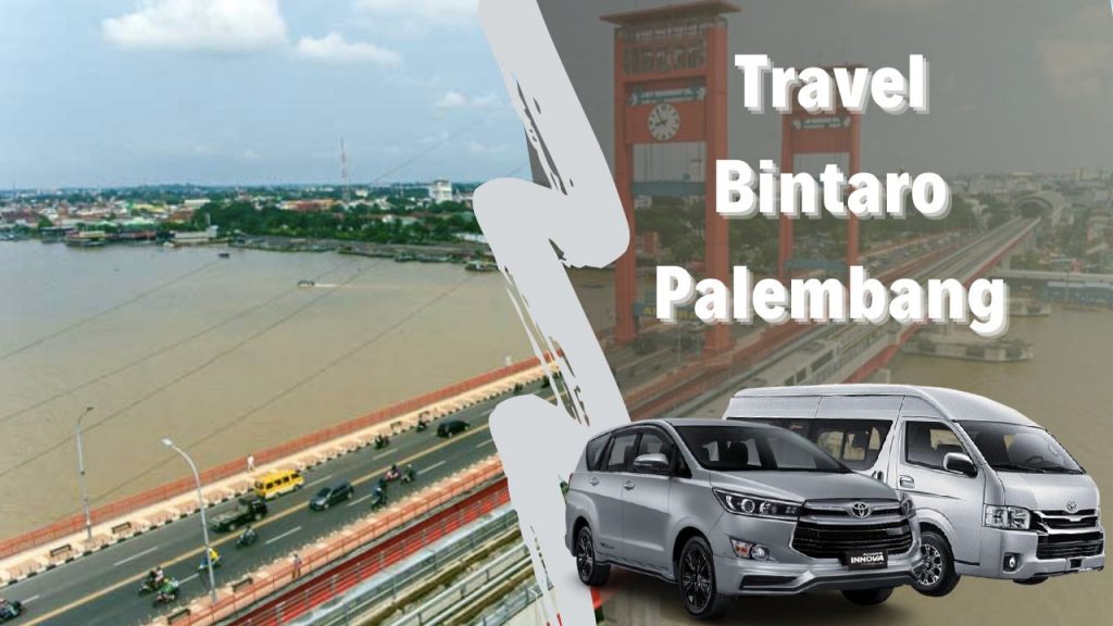 Travel Bintaro Palembang