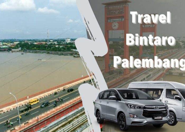 Travel Bintaro Palembang Door to Door, Via Tol dan Kapal Express