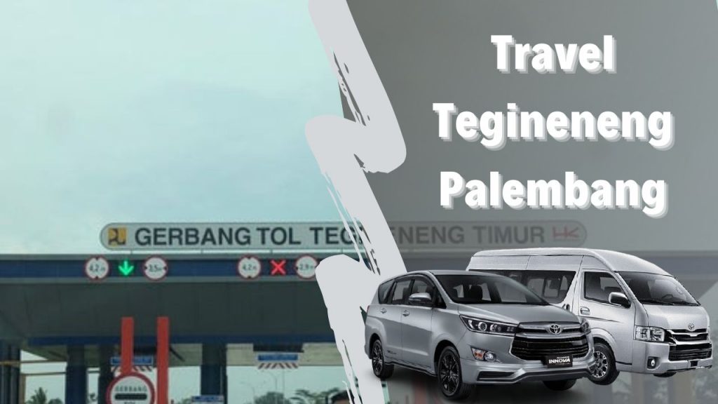 Travel Tegineneng Palembang