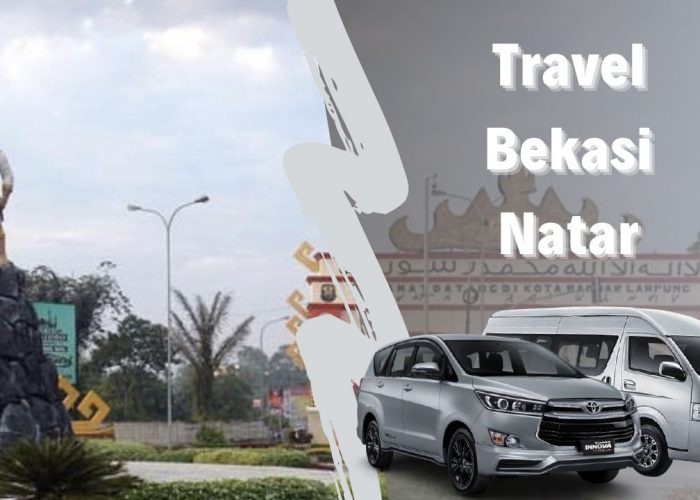 Travel Bekasi Natar, Bebas Pilih Jadwal dan Armada